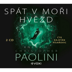 Audiokniha: Paolini Christopher • Spát v moři hvězd - Kniha II. / Čte Písařovic Kajetán (MP3-CD)