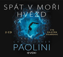 Audiokniha: Paolini Christopher • Spát v moři hvězd - Kniha I. / Čte Kajetán Písařovic  (MP3-CD)