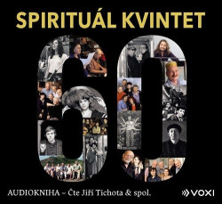 Audiokniha • Spirituál Kvintet / Čte Jiří Tichota a spol.