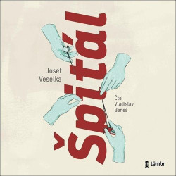 Audiokniha: Veselka Josef • Špitál / Čte Vladislav Beneš (MP3-CD)