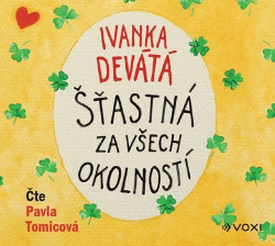 Audiokniha: Devátá Ivanka • Šťastná za všech okolností / Čte Tomicová Pavla (MP3-CD)