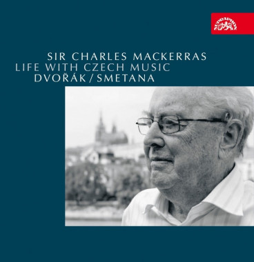 MACKERRAS CHARLES • LIFE WITH CZECH MUSIC / DVORAK, SMETANA