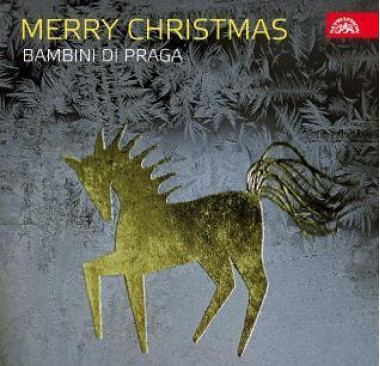 BAMBINI DI PRAGA • MERRY CHRISTMAS. NEJKRASNEJSI KOLEDY Z CECH, MORAVY, EVROPSKYCH NARODU