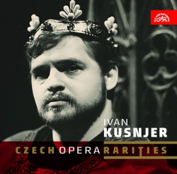 KUSNJER IVAN • RARITY CESKE OPERY. BARYTONOVE ARIE Z MA