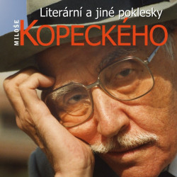 KOPECKY MILOS • LITERARNI A JINE POKLESKY M.KOPECKEHO