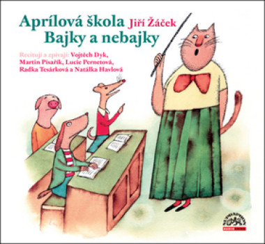 DYK VOJTECH, PERNETOVA LUCIE, PISARIK M. • APRILOVA SKOLA (JIRI ZACEK)