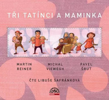 SAFRANKOVA LIBUSE • 3 TATINCI A MAMINKA/REINER, VIEWEGH...