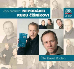 RODEN KAREL • NEMEC: NEPODAVEJ RUKU CISNIKOVI
