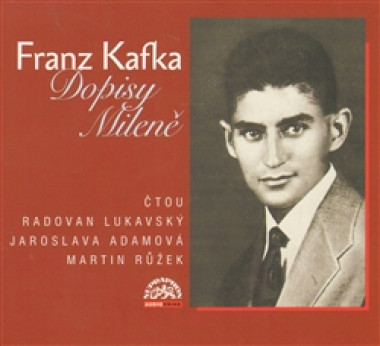 KAFKA FRANZ • DOPISY MILENE / ADAMOVA JAROSLAVA, LUKAVSKY RADOVAN, RUZEK MARTIN