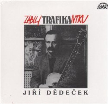DEDECEK JIRI • ZABILI TRAFIKANTKU