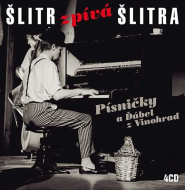 ŠLITR ZPÍVÁ ŠLITRA • PÍSNIČKY A ĎÁBEL Z VINOHRAD