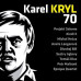 KRYL KAREL • KAREL KRYL 70 - KONCERT - PRAŽSKÁ LUCERNA