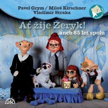 DIVADLO S + H • AŤ ŽIJE ŽERYK! ANEB 85 LET SPOLU