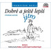 NEPIL FRANTIŠEK • DOBRÉ A JEŠTĚ LEPŠÍ JITRO