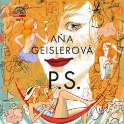 GEISLEROVÁ AŇA • P.S.