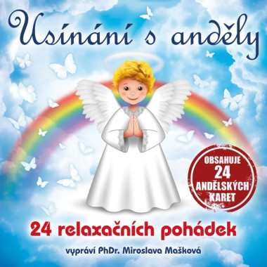 MAŠKOVÁ MIROSLAVA PHDR. • USÍNÁNÍ S ANDĚLY - 24 RELAXAČNÍCH POHÁDEK