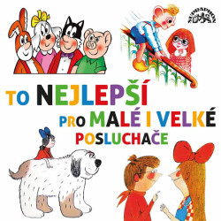 VARIOUS • TO NEJLEPŠÍ PRO MALÉ I VELKÉ POSLUCHAČE