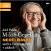 ČEPELKA MILOŇ • ČEPELKA: NEDĚLŇÁTKO ANEB S CIMRMANEM V ZÁDECH