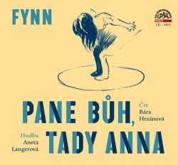 HRZÁNOVÁ BÁRA • FYNN: PANE BŮH, TADY ANNA