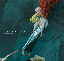 NEVER SOL • CHAMALEO