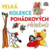 Various • Velká Kolekce Pohádkových Příběhů