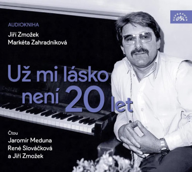 Meduna Jaromír, Slováčková René: • Zmožek, Zahradníková: Už Mi Lásko Není 20 Let (mp3-cd)