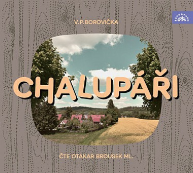 Brousek ml. Otakar • Borovička: Chalupáři