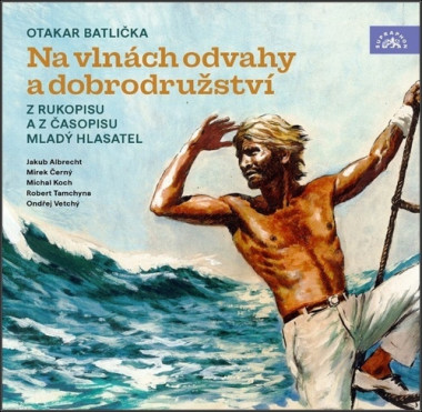 Various • Batlička: Na vlnách odvahy a dobrodružství