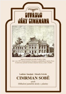 DIVADLO JÁRY CIMRMANA • CIMRMAN SOBĚ ANEB ODHALENÍ PAMĚTNÍ DE