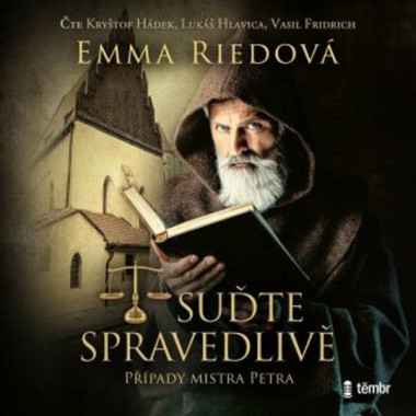 Audiokniha: Riedová Emma • Suďte spravedlivě: Případy mistra Petra / Čte Hádek, Hlavica, Fridrich (MP3-CD)
