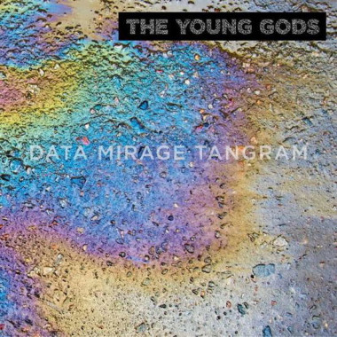 Young Gods: • Data Mirage Tangram