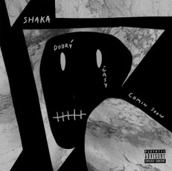 Shaka CG • Dobrý časy Comin Soon / V1