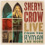 Crow Sheryl • Live From The Ryman And More (2CD)