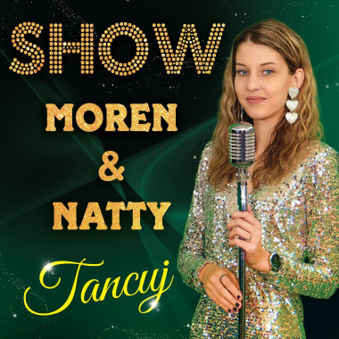 Show Moren a Natty • Tancuj