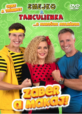 Smejko a Tanculienka • Zaber a makaj! (DVD)