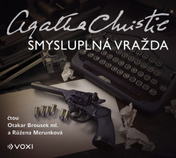 Audiokniha: Christie Agatha • Smysluplná vražda / Čtou Otakar Brousek ml. a Růžena Merunková