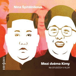 Audiokniha: Špitálníková Nina • Mezi dvěma Kimy. Na studiích v KLDR / Čte Barbora Goldmannová (MP3-CD)