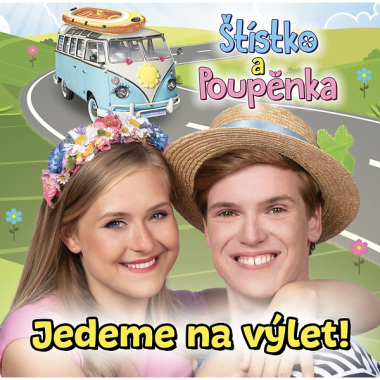 Štístko a Poupěnka • Jedeme na výlet!