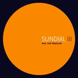 Sundial • Sundial III Feat. Irek Wojtczak