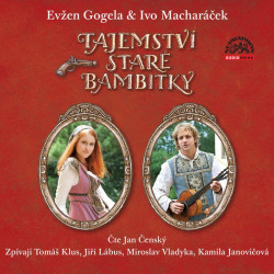 Audiokniha: Evžen Gogela & Ivo Macharáček • Tajemství staré bambitky / Čte Čenský Jan (MP3-CD)