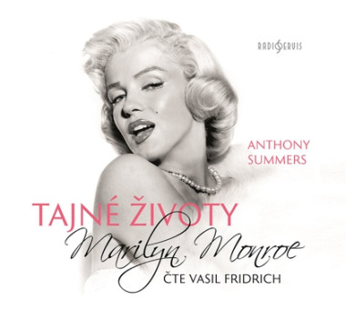 Audiokniha: Anthony Summers  •  Tajné životy Marilyn Monroe / Čte Fridrich Vasil (MP3-CD)