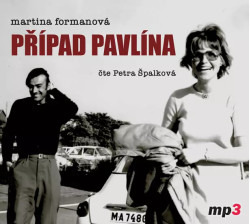 ŠPALKOVÁ PETRA • FORMANOVÁ: PŘÍPAD PAVLÍNA (MP3-CD)