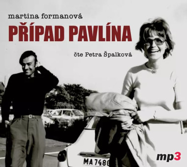 ŠPALKOVÁ PETRA • FORMANOVÁ: PŘÍPAD PAVLÍNA (MP3-CD)