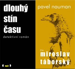 TÁBORSKÝ MIROSLAV • NAUMAN: DLOUHÝ STÍN ČASU (MP3-CD)