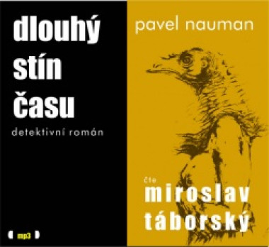 TÁBORSKÝ MIROSLAV • NAUMAN: DLOUHÝ STÍN ČASU (MP3-CD)