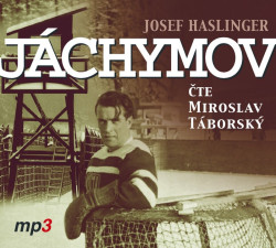 TÁBORSKÝ MIROSLAV • HASLINGER: JÁCHYMOV (MP3-CD)