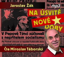 TÁBORSKÝ MIROSLAV • ŽÁK: NA ÚSVITĚ NOVÉ DOBY (MP3-CD)