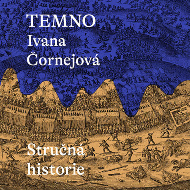 Audiokniha: Čornejová Ivana • Temno:  Stručná historie / Čte Miroslav Černý
