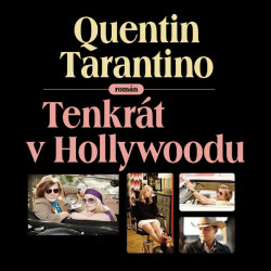 Audiokniha: Tarantino Quentin • Tenkrát v Hollywoodu / Čte Meduna Jaromí (MP3-CD)