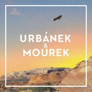 URBÁNEK & MOUREK • URBÁNEK & MOUREK